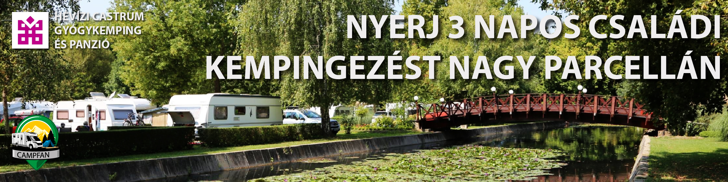 Campfan nyerem&eacute;nyj&aacute;t&eacute;k a H&eacute;v&iacute;z Castrum Gy&oacute;gykempinggel